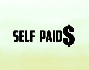 self paid, quote svg, money svg, t-shirt svg, design svg, decor svg, decorative svg, hoodie svg, rock svg, cash svg, money svg, bussines