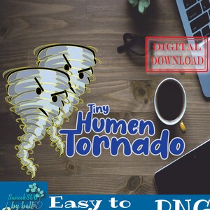 Tiny Human Tornado PNG |  Tornado Shirt PNG | tiny human tornado SVG | Storm Chaser svg | Tiny Tornado svg | Funny tiny tornado png svg.