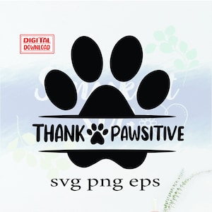 Dog Pawsitive, Cute animal show, Stay Pawsitive SVG, Stay Pawitive PNG, Cat Paw svg Clipart, Cat Mom, Dog Mom Svg, positive love dog t-shirt