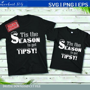 To sezon na Tipsy SVG, sezon Tipsy, Tipsy Cricut, Wesołych Świąt SVG, wzory świąteczne svg, Clipart świąteczny, Koszulka świąteczna
