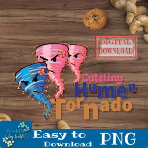 May include: Digital download of a graphic design featuring two cartoon tornadoes with angry faces and bows. The tornadoes are pink and blue. The text "Cute Tiny Human Tornado" is in blue and brown letters.