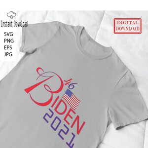 May include: A light gray t-shirt featuring the name "Biden" in red script, with the number "46" and an American flag graphic. The words "2021" are in blue block letters. The shirt is a digital download.