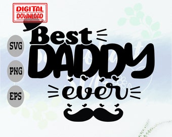 Best Dad Ever svg, png, Father day Black, Best Daddy Ever svg, Father's day white, Dad Star svg, png, Instant download svg, png, new dad svg