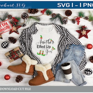 Another Elfed Up Year SVG, Elf Christmas svg, Elf Christmas 2021, Christmas SVG, Elfed Up SVG, Santa svg png File, Winter Christmas Svg png