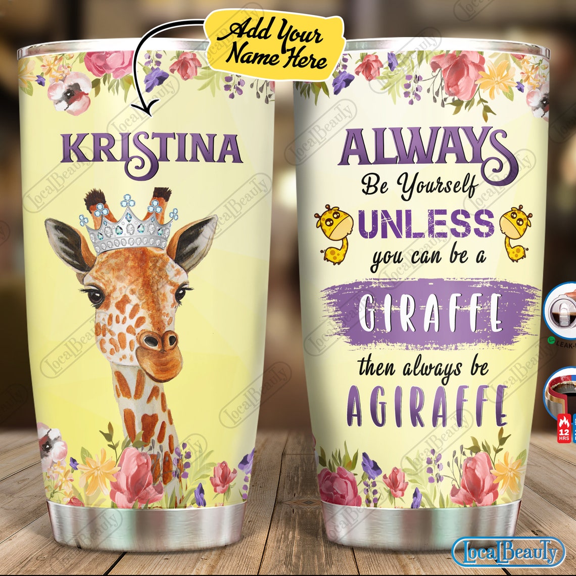 Personnalisé Always Be Yourself Unless You Can Be A Giraffe Etsy