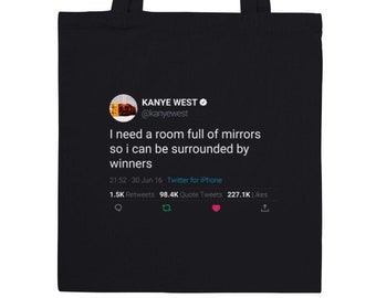 Tote Bag Kanye West Quote « I need a room full of mirrors » on Twitter