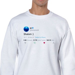 Sweatshirt Kanye West Quote &quot;Shalom :)&quot; last Tweet