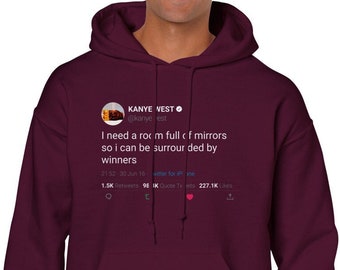 Bluza z kapturem Kanye West Cytat „Potrzebuję pokoju pełnego luster, abym mógł otaczać się zwycięzcami” na Twitterze