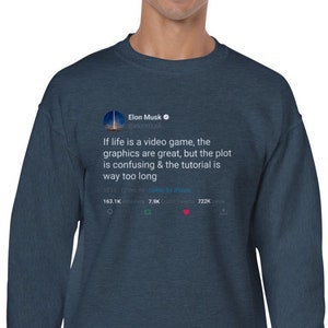 Sweatshirt Elon Musk Quote « If life is a video game » on Twitter