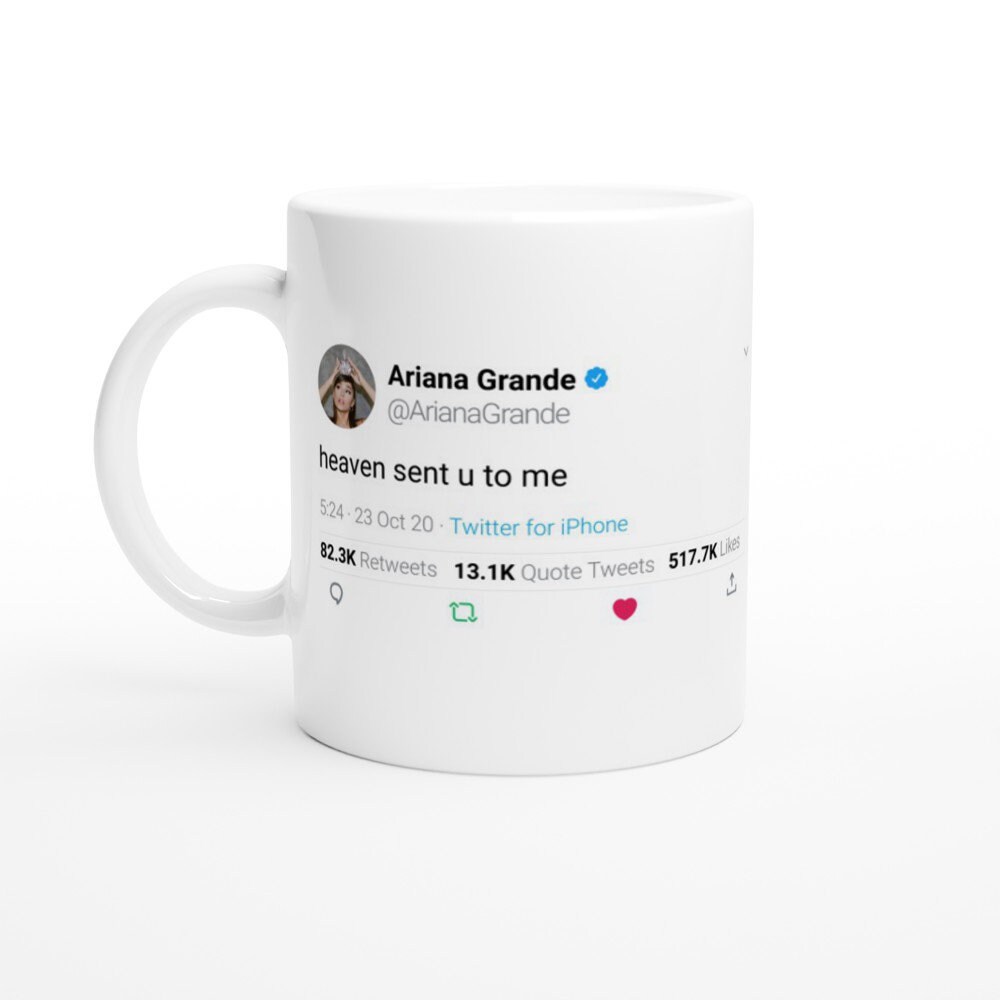 Mug Ariana Grande Quote Heaven Sent U To Me On Twitter