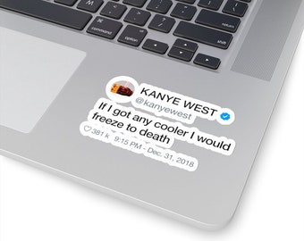 5 Kiss Cut Stickers « Kanye West » : 5 Funny Tweets - Pack 4