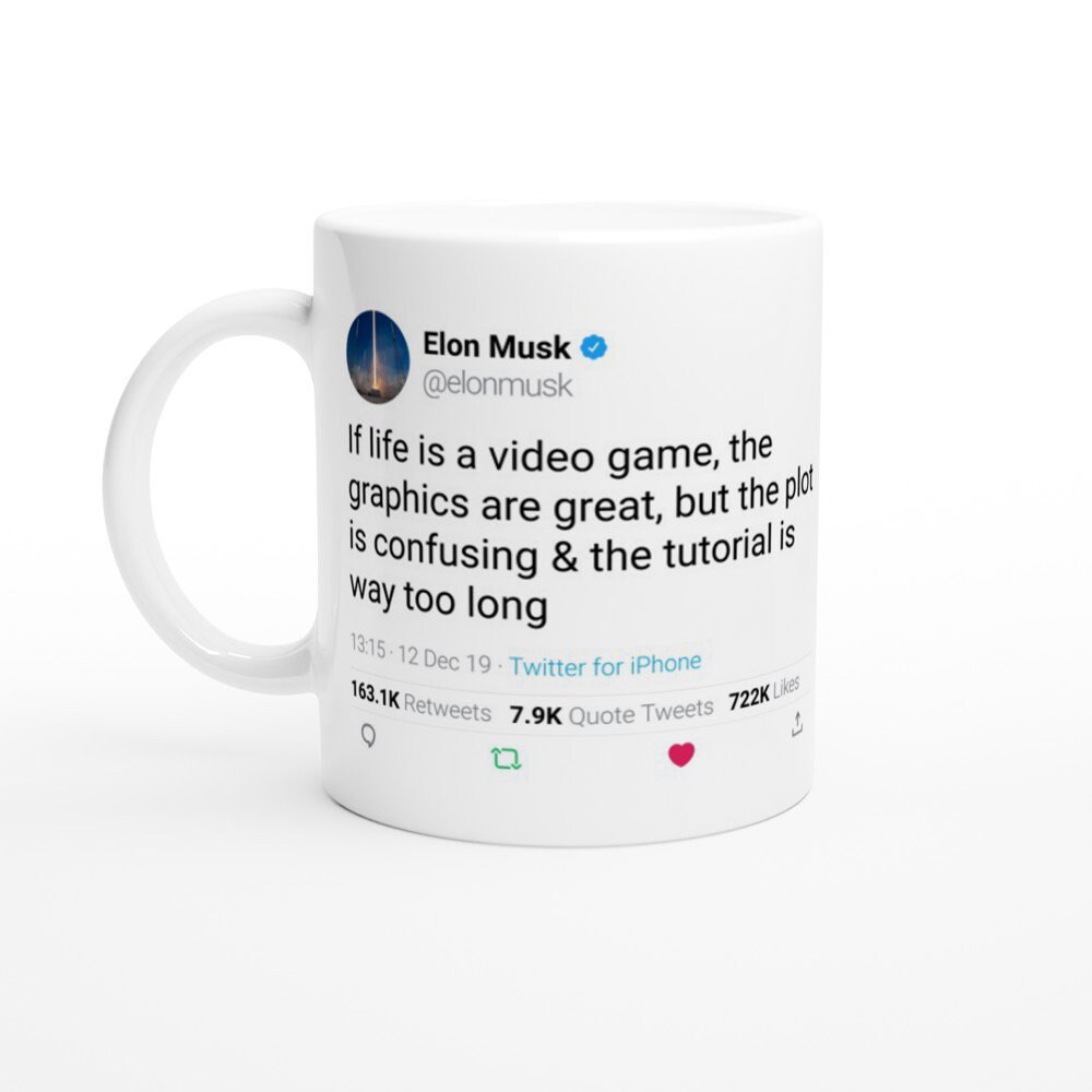 Mug Elon Musk Quote If Life Is A Video Game On Twitter