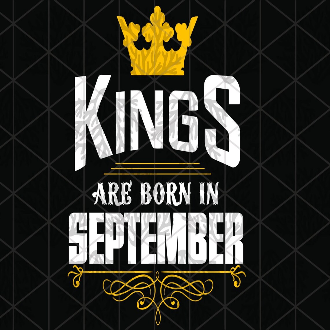 Kings are born in September September girl svg born in Etsy