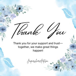 May include: A thank you card with a watercolour background in shades of blue. The words "Thank You" are written in elegant black script. Floral arrangements in blue and lavender surround the text. The card also includes a message of gratitude.