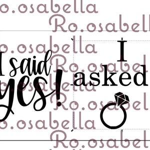 Ik vroeg het, ik zei ja! engagement quote SVG cut bestand voor Cricut ontwerpruimte -2 bonus gratis cut bestanden