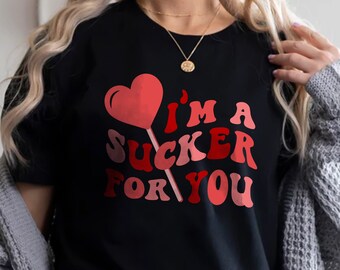 I'm A Sucker For You Shirt, Retro Valentine Shirt, Love Shirt, Funny Valentines Day Shirts