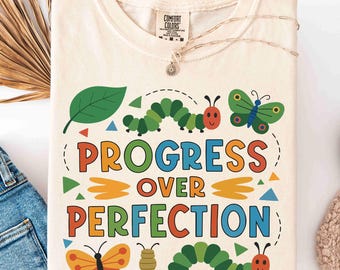 Comfort Color Progress Over Perfection Shirt,Special Education Teacher Shirt,BCBA Shirt,Neurodiversity Shirt,Mental Health Gifts for Teacher