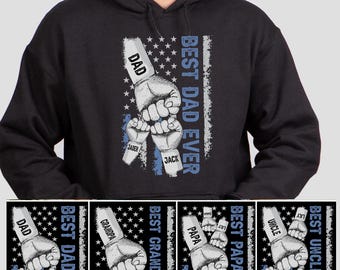 Best Dad Ever American Flag Hoodie, Personalized Dad Raised Fist Bump Hoodie, Custom Fathers Day Gift, Best Grandpa Ever Hoodie, Papa Hoodie