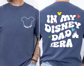 Comfort Colors® In My Disney Dad Era Shirt, Disney Dad Shirt, Disney Daddy Shirt, Disney Best Dad Ever,Disney Mickey Shirt,Fathers Day Shirt