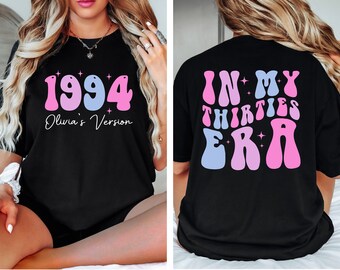 Custom In My Thirties Era T-Shirt, 30th Birthday Shirt, Personalized Birthday Shirt, Birthday Party Tees, Custom 1994 Birthday Shirt