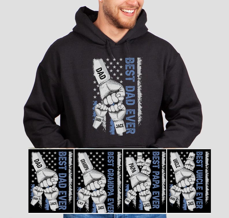 May include: Black hooded sweatshirt with a graphic of fists holding hands with the text "Best Dad Ever" and the names "Dad", "Jaden", and "Jack".