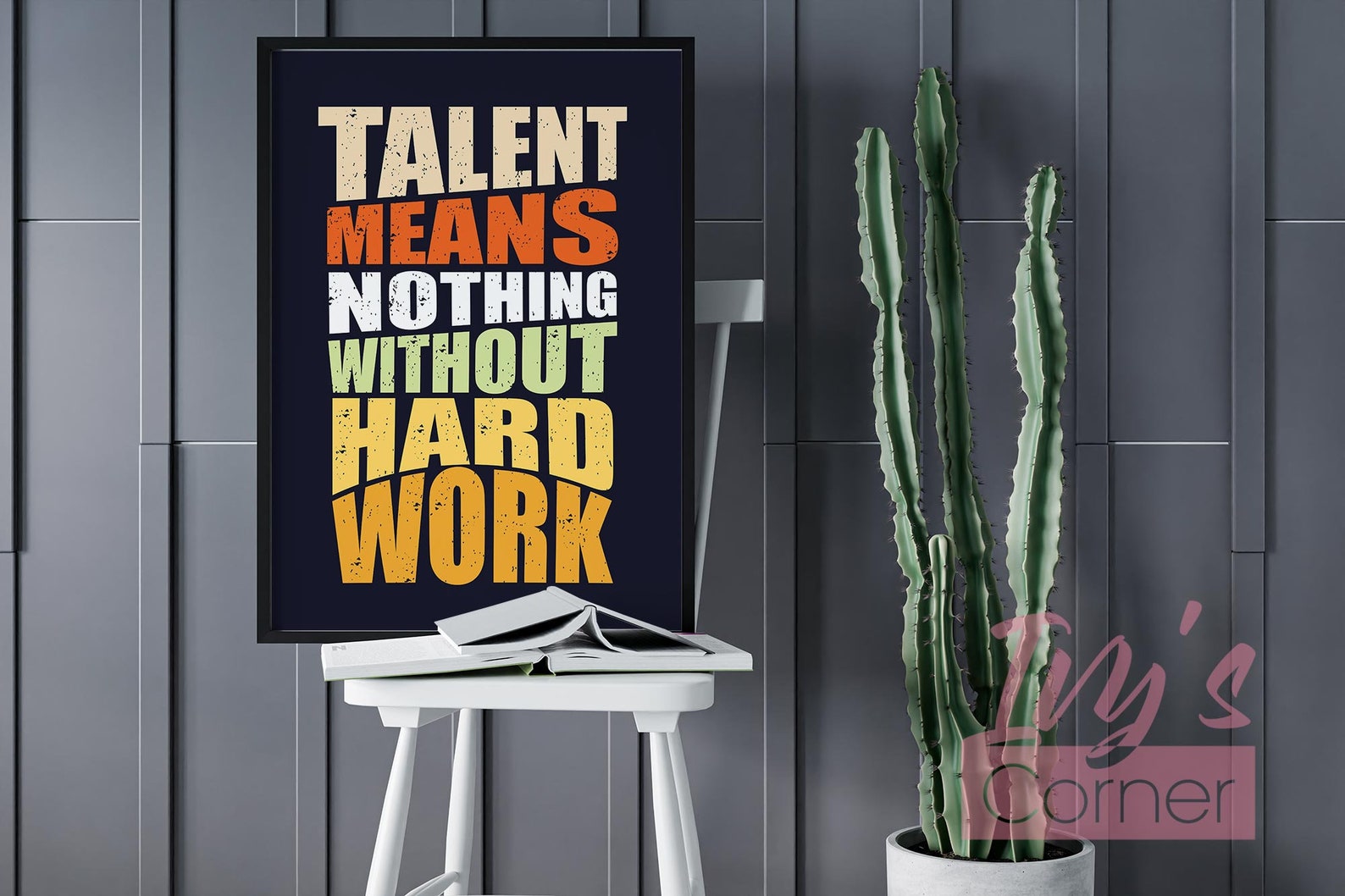 talent-means-nothing-without-hard-work-wall-art-multiple-sizes