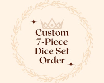 7-Piece Custom Dice Commission | Handmade Custom DnD Dice Set | Dungeons and Dragons Dice Set | Made to Order Dice Commission