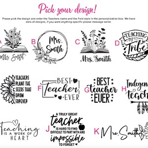 May include: A selection of teacher-themed designs in black and white, including floral arrangements, open books, and inspirational quotes. The text "Pick your design!" is at the top, with instructions for personalization.