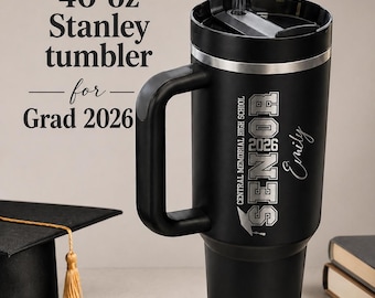 Personalized Stanley 40 oz tumbler, Graduation Gift, Custom Engraved Class of 2026 Grad gift