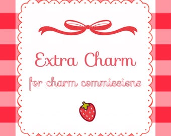 Extra Einheit - Add On für Charm Auftragsarbeiten