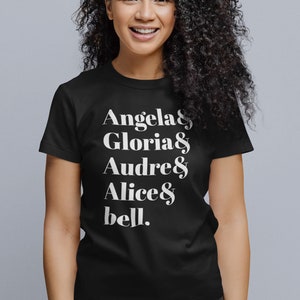 Audre & Gloria & Angela & Bell Feminist T-Shirt Audre & Gloria & Angela & Bell Feminist T-Shirt