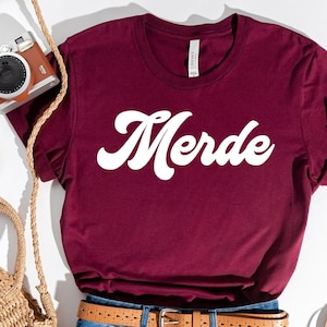 Merde Tee,French shirt, French gift,France shirt, Statement Shirt, French shirt, voilà Tee French Statement, French shirt