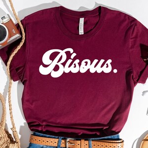 Bisous Tee, Bisous Shirt, France shirt, Statement Shirt, French shirt, voilà Tee French Statement, French shirt, France Tshirt