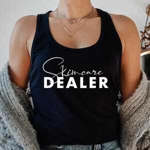 Skincare Dealer Tank, Skincare Dealer, Esthetician Shirt, Dermatologist Gift, Esthetician Gift, Dermatology Shirt,Dermatology, Dermatologist