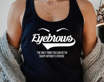 Débardeur de sourcils, chemise de maquilleur, maquilleur, cadeau de maquilleur, chemise de cosmétique, chemise de cosmétologue, école de cosmétologie