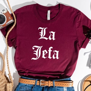 La Jefa t-shirt, Chicana shirt, Mexican Tees, Spanish Shirt, Latina Shirt, Latina Clothing, Spanish Tee, Latina Shirt,La Jefa shirt,Hispanic
