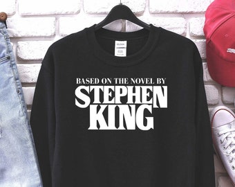Based on the novel by Stephen King Sweatshirt, Horror Shirt, Halloween Shirt, Losers Club,Vintage Shirt , Horror Fan Gift,Stephen King