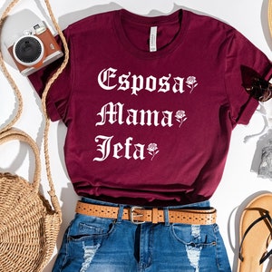 Esposa Mama Jefa shirt, Madre shirt, Esposa gift, Latina Shirts,Latina Gift,Chula Shirt,Spanish Shirt,Latinx clothing, Mexicana, Peruana