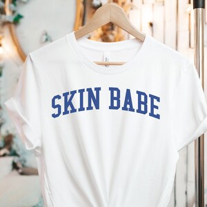 Skincare t-shirt, Skincare lover gift, gift for an esthetician, Skin Babe Tee, Skin babe t-shirt, Salon Shirt, Esthetician Gift, Skin Care
