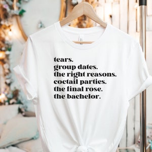 The Bachelor Shirt, Final Rose Material Shirt, The Bachelorette Tshirt, The Bachelor Tv Show Sweater, Most Dramatic Season Ever,gift for her