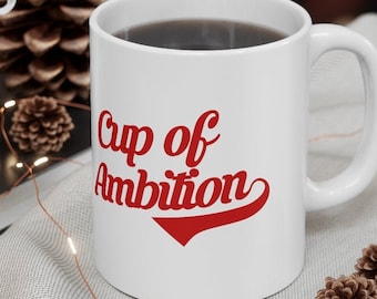 Cup of Ambition Mug, Cup of Ambitiongift, I Pour Myself a Cup of Ambition Mug, Country music Gift,Motivational Cup, Funny coffee mug