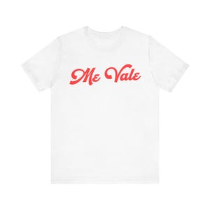 Me Vale shirt