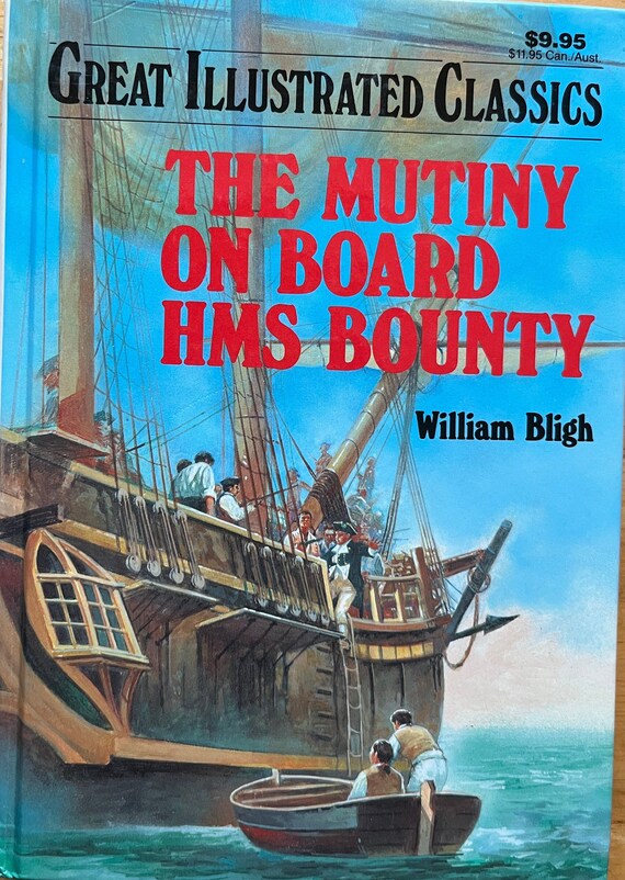 The Mutiny on Board HMS Bounty (great Illustrated Classics
