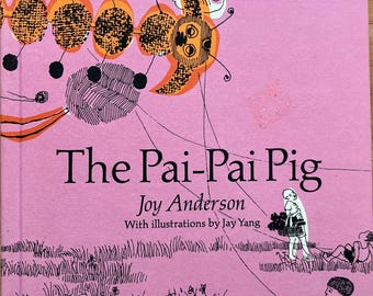 The Pai-Pai Pig by Joy Anderson, Illustrations by Jay Yang (1967, Hardcover)
