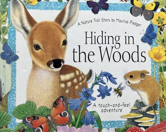Hiding in the Woods (A Touch-and feel adventure)