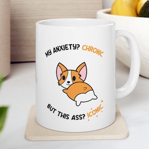corgi ass mug anxiety mug corgi gift corgi butt mug