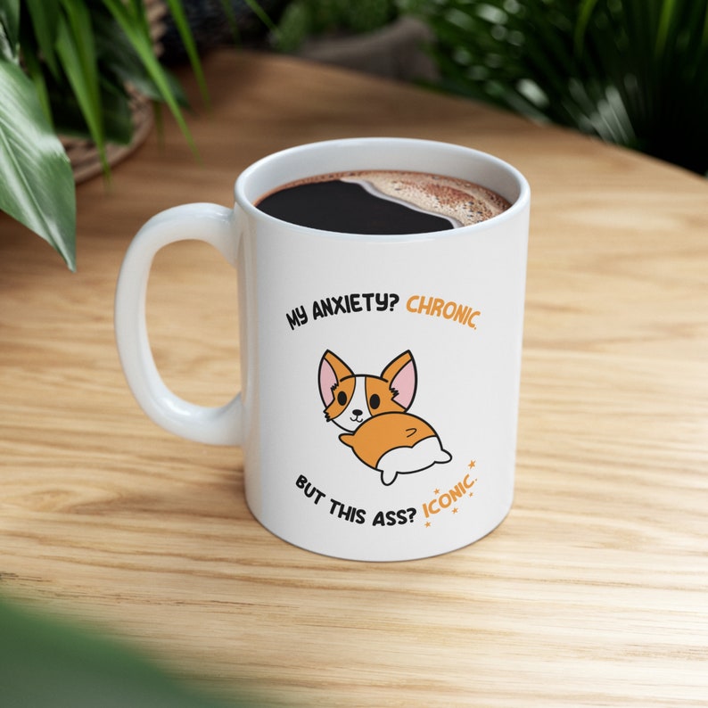 corgi ass mug anxiety mug corgi gift corgi butt mug