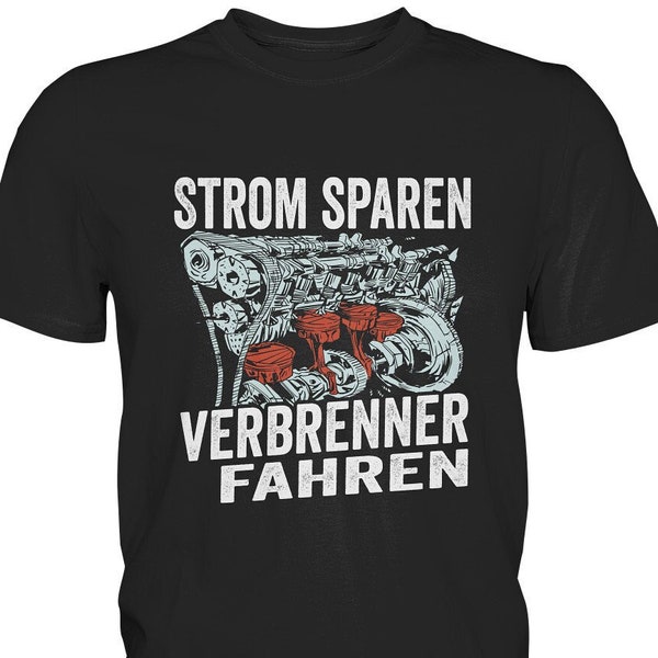 Strom Sparen Verbrenner Fahren Anti Elektroauto V6 V8 US-Car Muscle Car - Premium Shirt