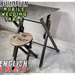 May include: A mobile welding table with a metal surface and folding legs. A wooden stool with "THE METALIST" text is next to the table. The image includes the text "BUILDPLAN MOBILE WELDING TABLE" and "ENGLISH INCH".
