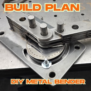 May include: A DIY metal bender made of steel, with the words "BUILD PLAN" and "DIY METAL BENDER" in orange block letters. The bender features a pivoting mechanism with a degree gauge for precise bending.